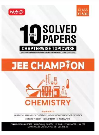 MTG 10 Years JEE Main & Advanced (2024-2015) Chapterwise Topicwise Solved Papers Chemistry